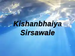 Kishanbhaiya Sirsawale