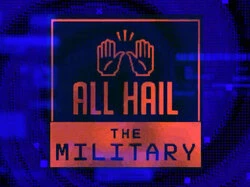 All Hail The Military