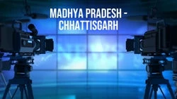 Madhya Pradesh - Chhattisgarh