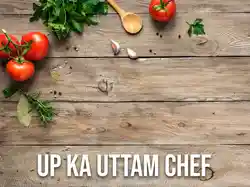 Up Ka Uttam Chef