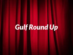 Gulf Round Up