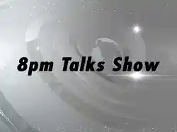 8pm Talks Show