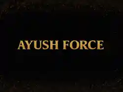 Ayush Force