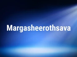 Margasheerothsava