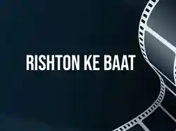 Rishton Ke Baat