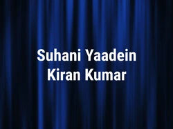 Suhani Yaadein Kiran Kumar