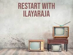 Restart With Ilayaraja