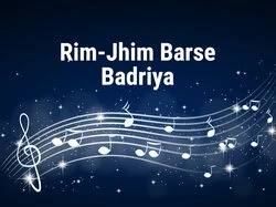 Rim-Jhim Barse Badriya