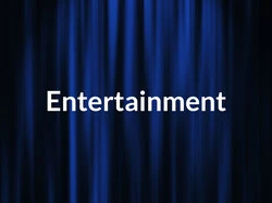 Entertainment