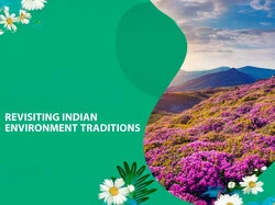 Revisiting Indian Environment and Tradition