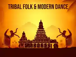 Tribal Folk & Modern Dance