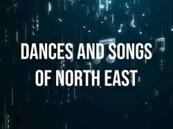 Dances and Songs Of North East