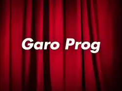 Garo Prog