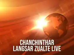 Chanchinthar Langsar Zualte Live