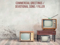 Commercial Greetings / Devotional Song / Filler