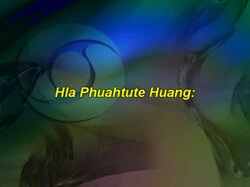 Hla Phuahtute Huang