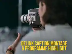 Delink Caption Montage & Programme Highlight