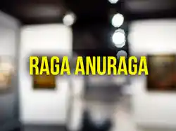 Raga Anuraga