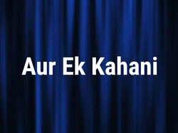 Aur Ek Kahani