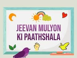 Jeevan Mulyon Ki Paathshala