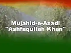 Mujahid-E-Azadi - Ashfaqullah Khan