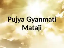 Pujya Gyanmati Mataji