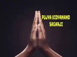 Pujya Vidyanand Sagarji