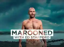 Marooned With Ed Stafford
