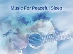 Music For Peaceful Sleep