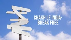 Chakh Le India-Break Free