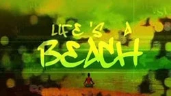 Life's a Beach