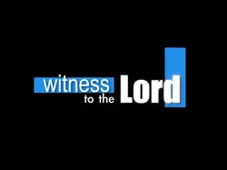 Witness to the lord