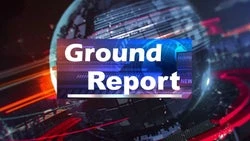 Ground Report