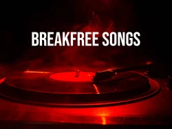 Breakfree Songs