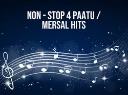 Non - Stop 4 Paatu / Mersal Hits