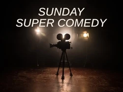 Sunday Super Comedy