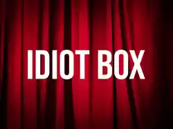 Idiot Box