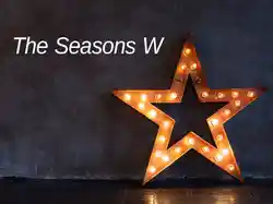 The Seasons W
