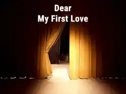 Dear My First Love