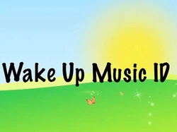 Wake Up Music ID