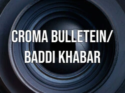 Croma Bulletein/Baddi Khabar
