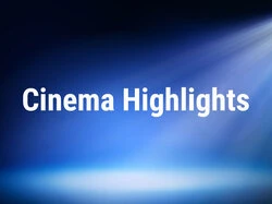 Cinema Highlights