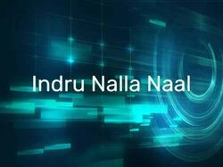 Indru Nalla Naal