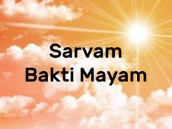 Sarvam Bakti Mayam