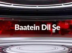 Baatein Dil Se