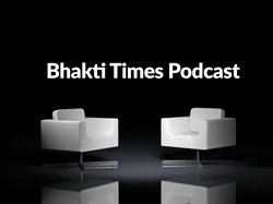 Bhakti Times Podcast