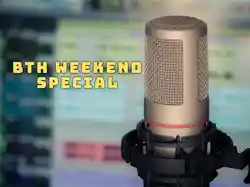 BTH Weekend Special