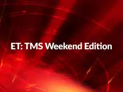 ET: TMS Weekend Edition