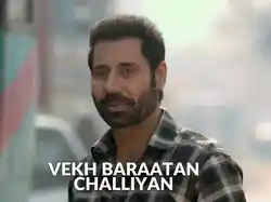 Vekh Baraatan Challiyan