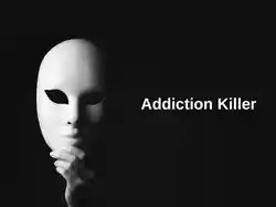 Addiction Killer